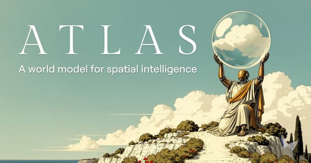 World Labs、世界モデルAtlasを発表──動画・3D・ロボティクスをつなぐ空間知能へ