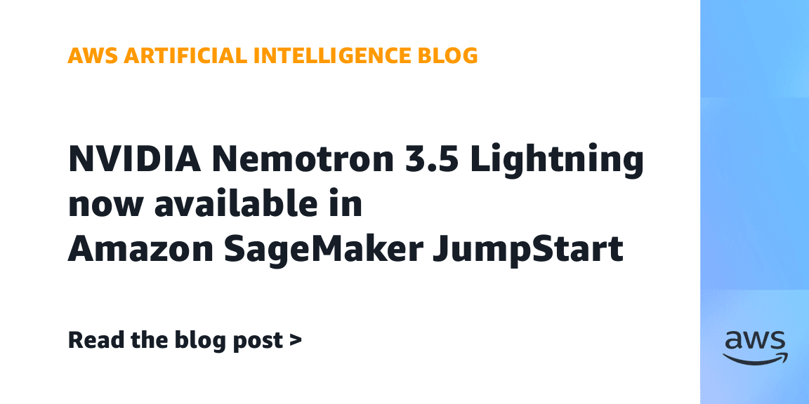 AWS、NVIDIA Nemotron 3.5 LightningをSageMaker JumpStartで提供──オープンモデル導入が容易に